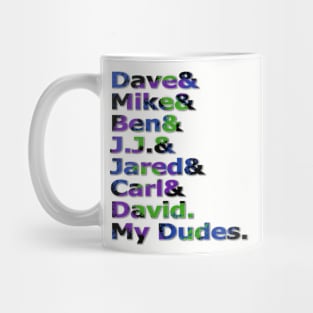 My Dudes Mug